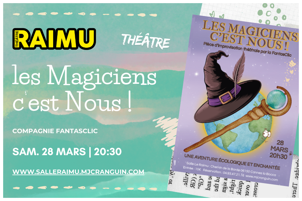 LES MAGICIENS C’EST NOUS ! théâtre improvisation salle raimu cannes la bocca