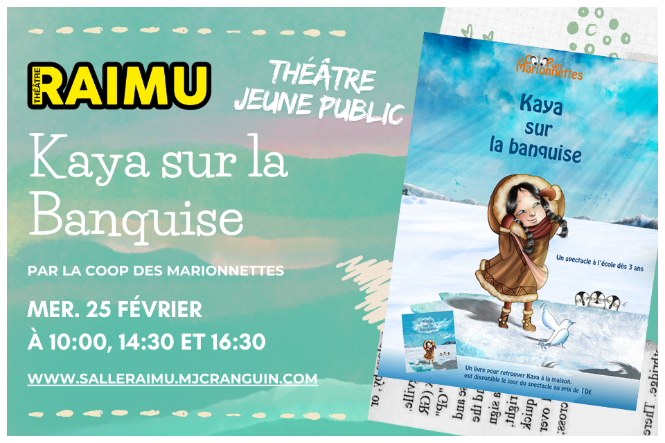 kaya sur la banquise jeune public theatre raimu cannes la bocca
