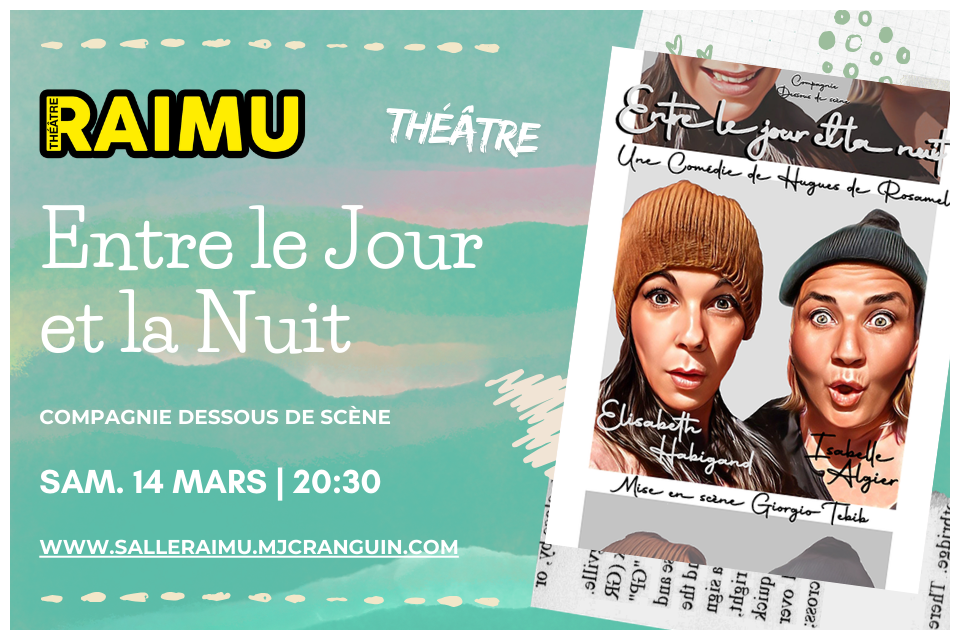 Entre le jour et la nuit pièce de théâtre salle raimu cannes la bocca