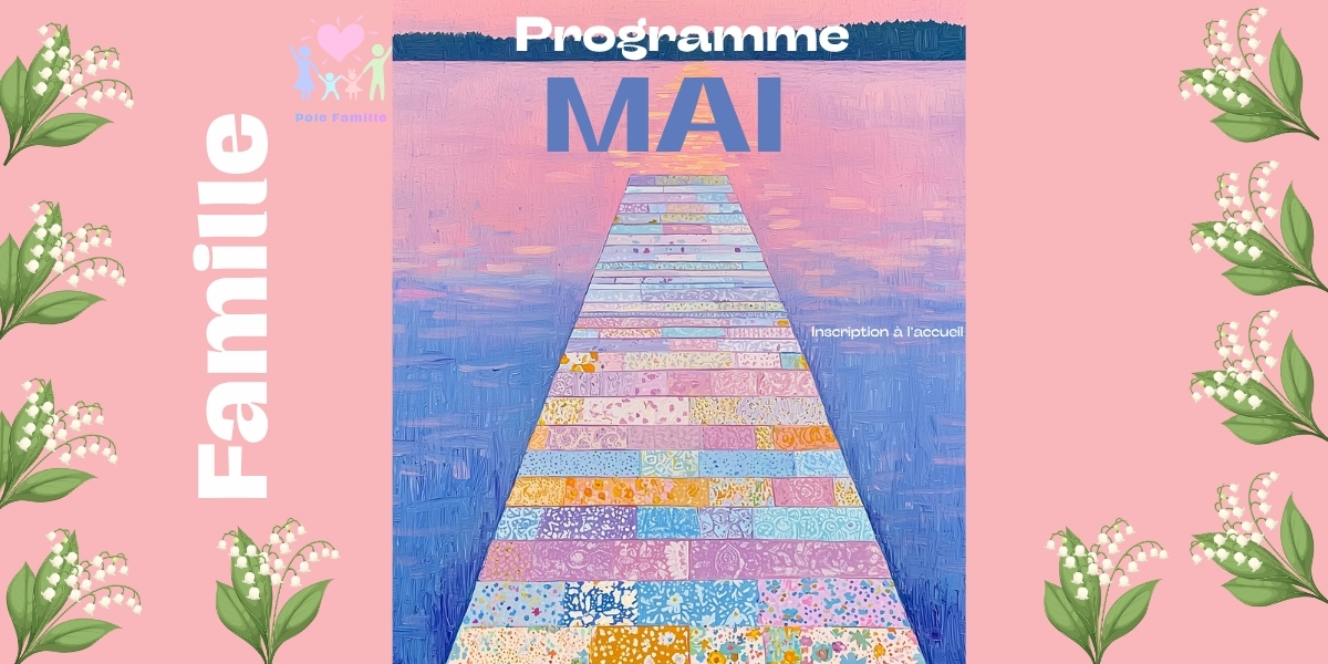 Pour les Familles – Mai 2026